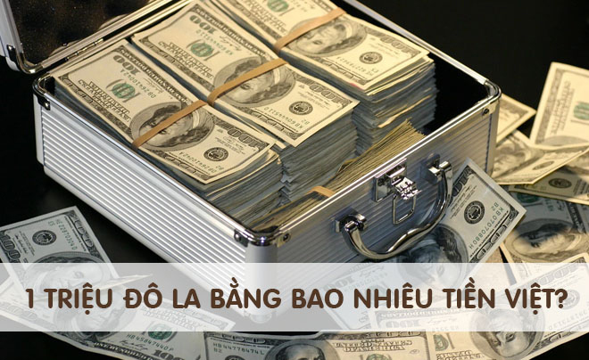 Triệu Đô bằng bao nhiêu tiền việt