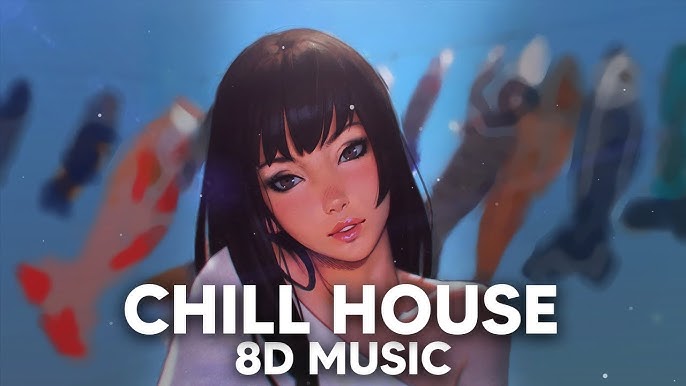 D music phối  best chill house songs