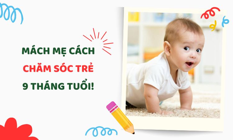 Mách bà mẹ cách âu yếm trẻ mon tuổi trở nên tân tiến khỏe mạnh Mách bà bầu cách chăm sóc trẻ tháng tuổi cải cách và phát triển khỏe mạnh