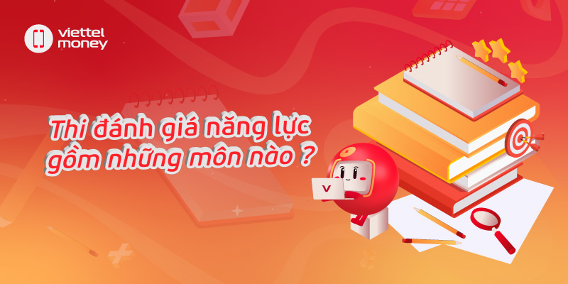 Thi review năng lực gồm những môn nào Thi đánh giá năng lực bao gồm những môn nào