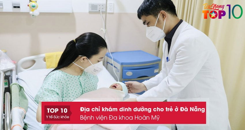 Top add khám dinh dưỡng cho trẻ nghỉ ngơi Đà nẵng các bước đạt chuẩn Top địa chỉ khám dinh dưỡng cho trẻ làm việc Đà nẵng quá trình đạt chuẩn