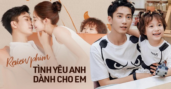 Review tình cảm anh giành riêng cho em phim đáng xem độc nhất hiện tại